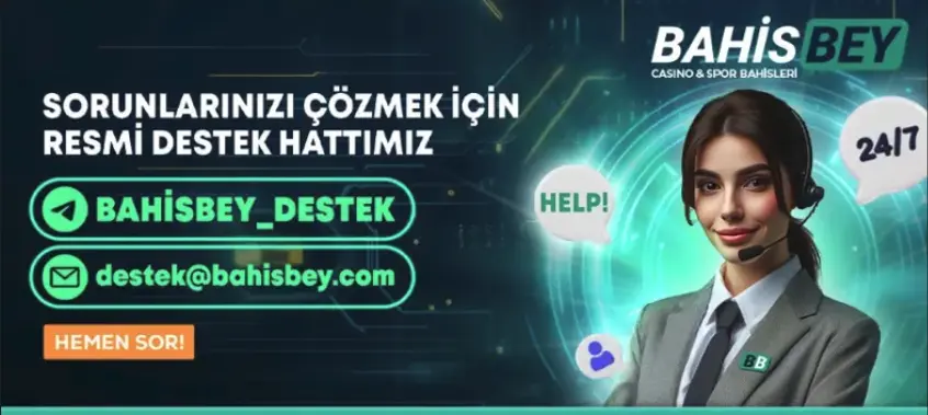 Bahisbey Müşteri Hizmetleri ve İletişim Yöntemleri